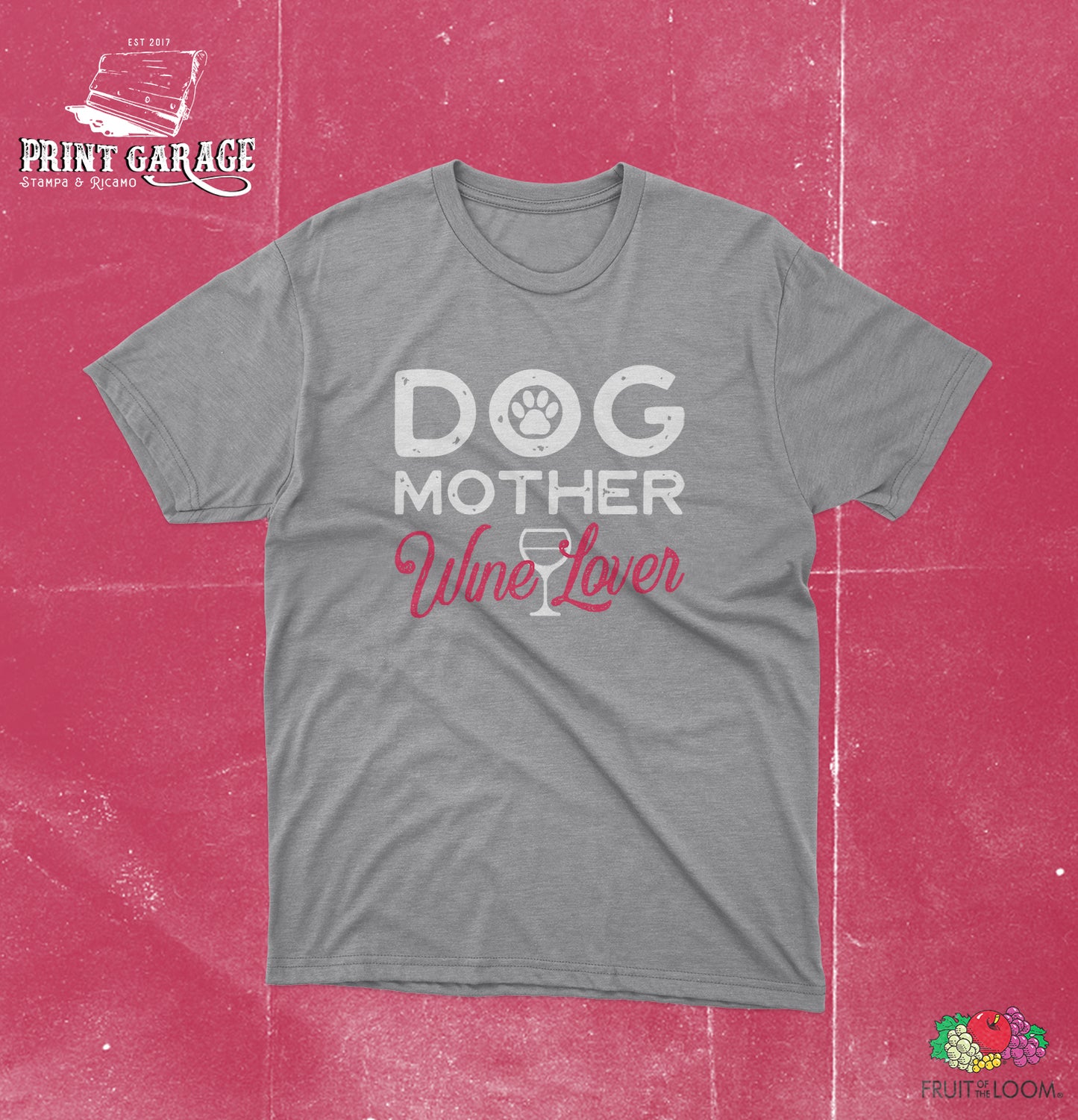 T-Shirt  - Dog Mother Wine Lover