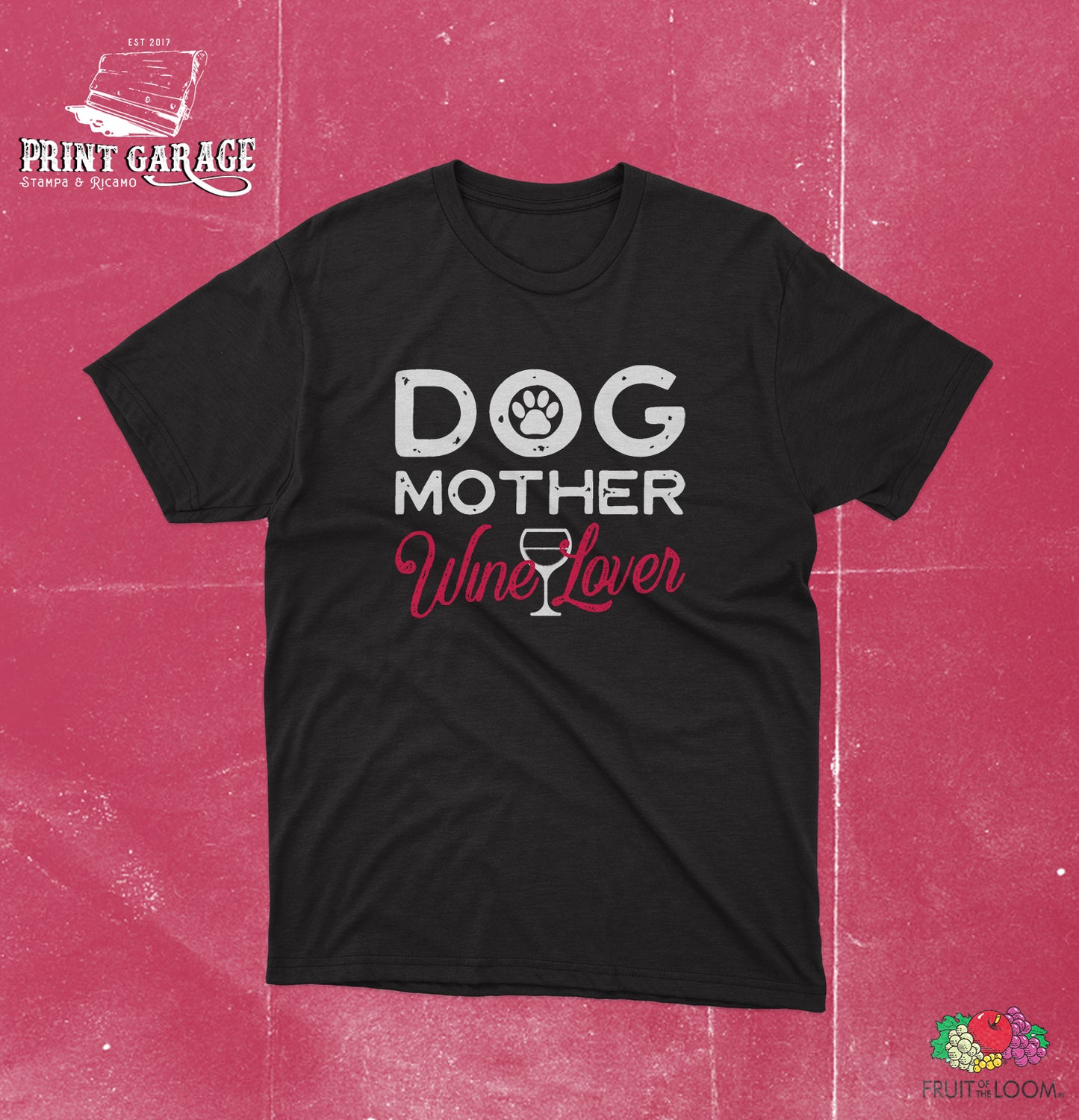 T-Shirt  - Dog Mother Wine Lover